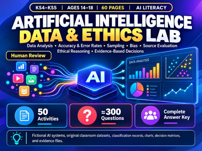 Artificial Intelligence Data & Ethics Lab | KS4–KS5 | 60 Pages