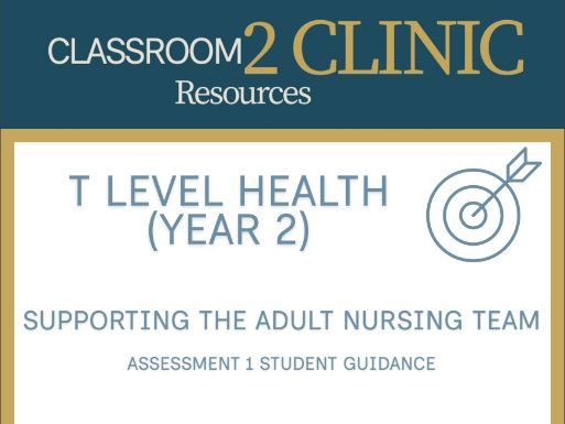 T Level Health Year 2 Assessment 1 Booklet (OS - Adult Nursing)