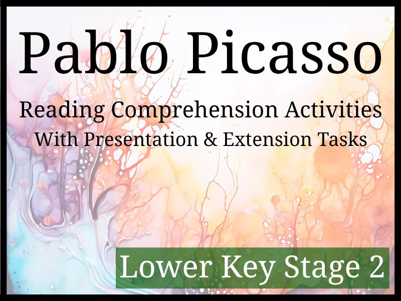 Pablo Picasso Reading Comprehension Activities | Year 3 & Year 4 | LKS2