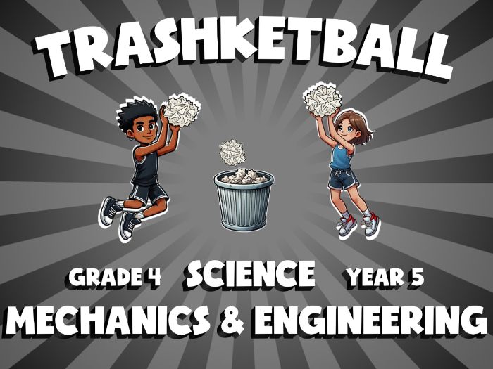 Mechanics & Engineering TRASHKETBALL Science Game | No-Prep Year 5 Review Activity