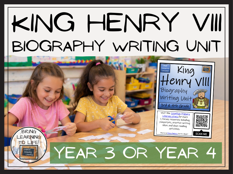 King Henry VIII Biography Writing Unit | Year 3 or Year 4