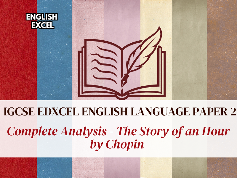 Edexcel IGCSE English Language (– The Story of an Hour Language & Structure Analysis (Paper 2)