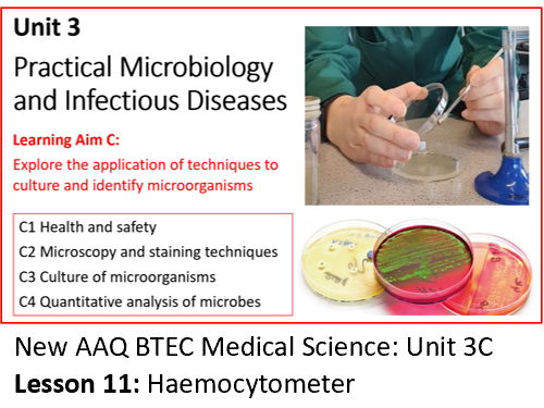 AAQ BTEC Medical Science Unit 3C Practical Microbiology - Lesson 11: Haemocytometer