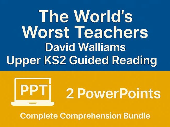 Upper KS2 Guided Reading | The World's Worst Teachers – David Walliams | 2-Lesson Bundle