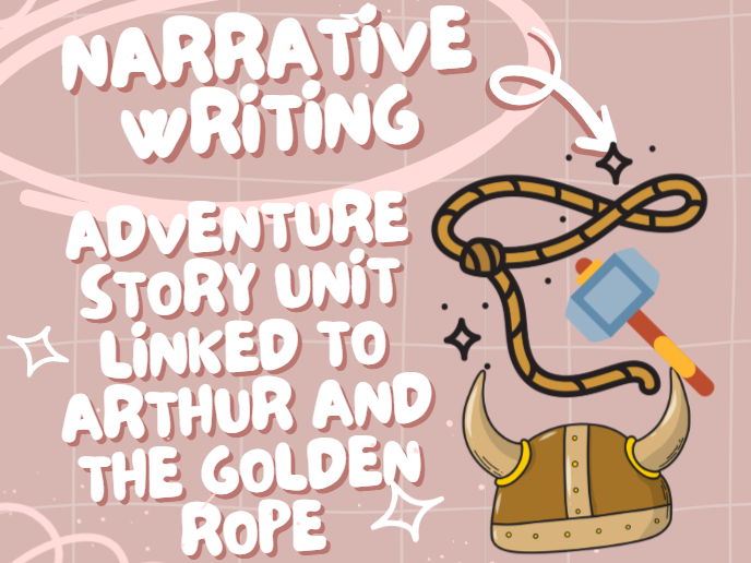 KS2 Writing unit linked to Arthur and the Golden Rope