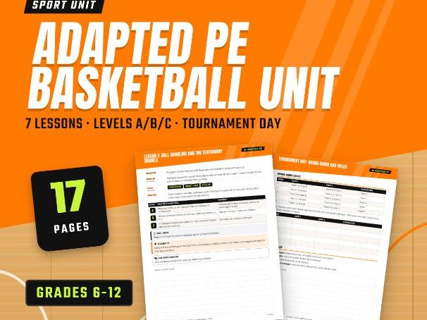 Adapted PE Basketball Unit for SEND | 7 Inclusive PE Lessons, Levels A/B/C | Grades 6-12 (KS3-KS4)