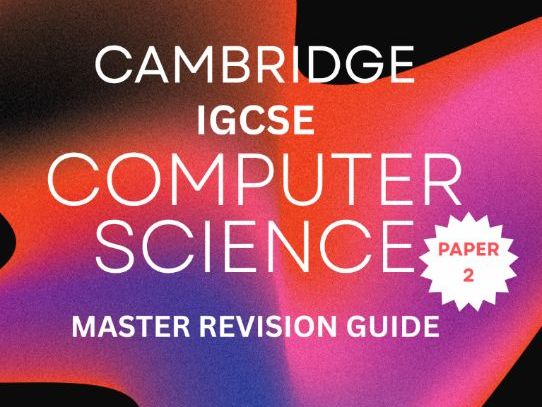 CIE IGCSE Computer Science 0478 Paper 2 Master Revision Guide I Past Paper Analysis + Insights