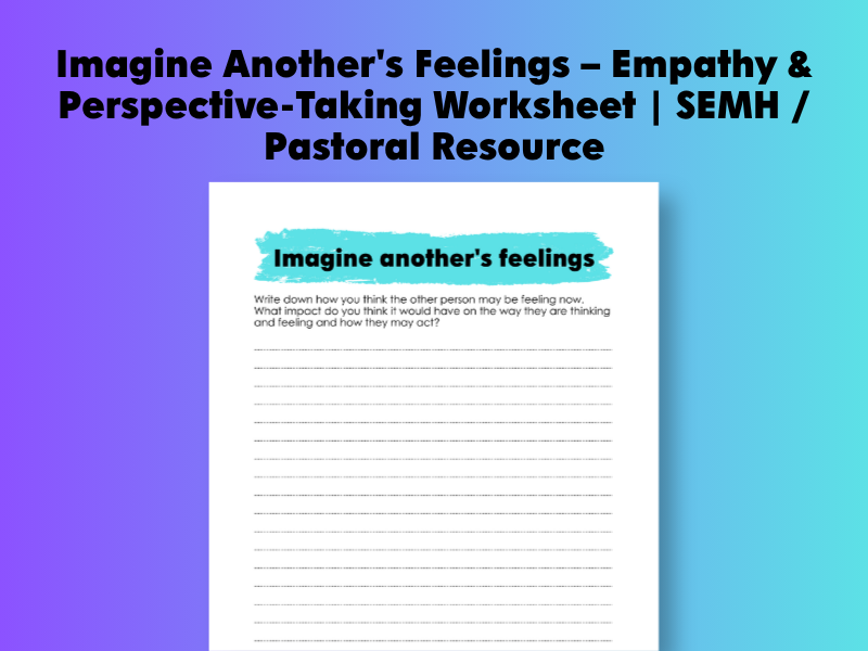 Imagine Another's Feelings – Empathy & Perspective-Taking Worksheet | SEMH / Pastoral Resource