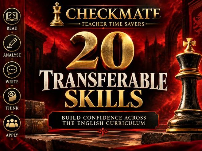 CHECKMATE TEACHER TIME SAVERS: GCSE ENGLISH — 20 TRANSFERABLE SKILLS FOR LANGUAGE AND LITERATURE