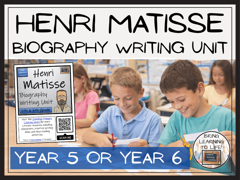 Henri Matisse Biography Writing Unit | Year 5 or Year 6