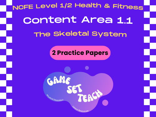 NCFE Health and Fitness - 1.1 The Skeletal System - Practice Papers