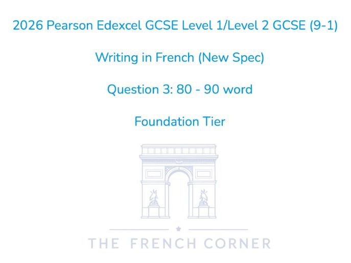 2026 Pearson Edexcel GCSE French – Writing 80-90 word - Foundation Tier