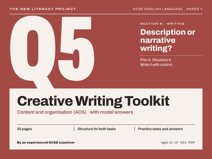 GCSE English Language Paper 1 Question 5 Creative Writing Toolkit: Description and Story Openings (A