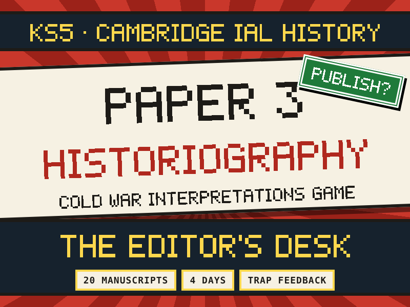 The Editor's Desk: Cold War Interpretations Revision Game | Cambridge 9489 AS & A Level History