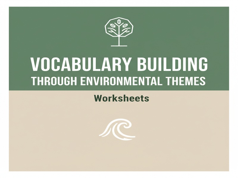 Vocabulary Building Through Environmental Themes