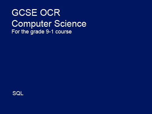 SQL - GCSE Computer Science OCR 9-1- Programming techniques