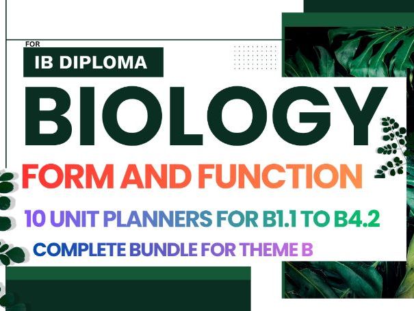 IBDP Biology Complete Theme B Form and Function | 10 Unit Planners Bundle | SL & HL |