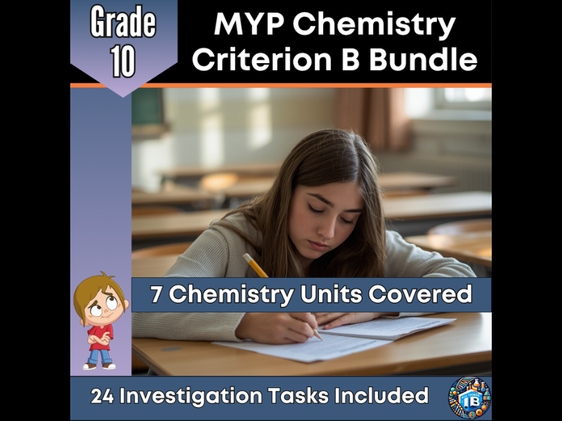 MYP Grade 10 Chemistry: 24 Criterion B Tasks Bundle - 2026
