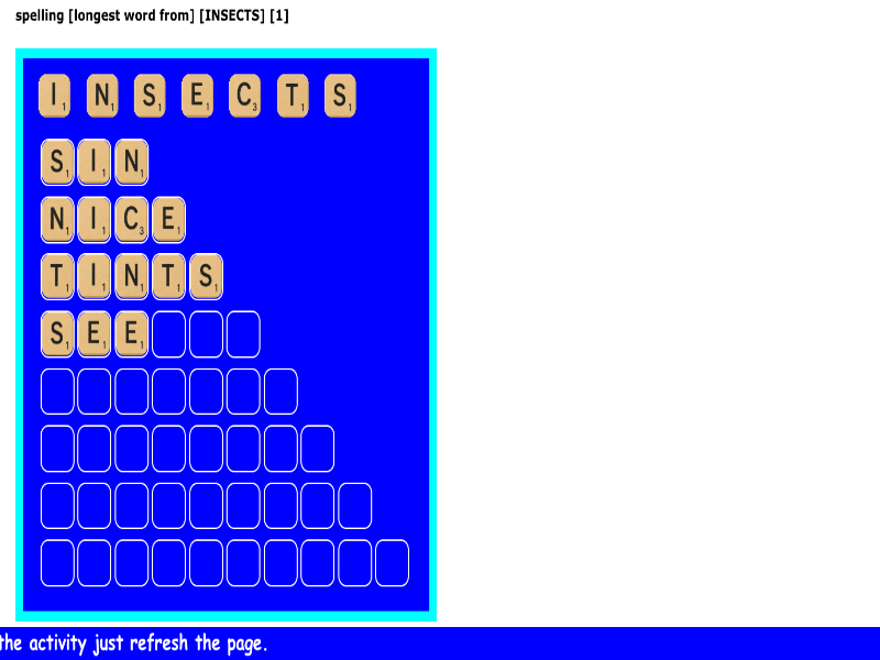 spelling [longest word from] [INSECT] [1]