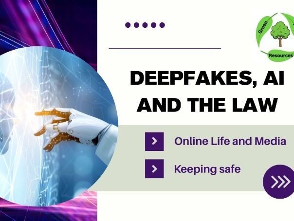 Deepfakes, AI and the Law