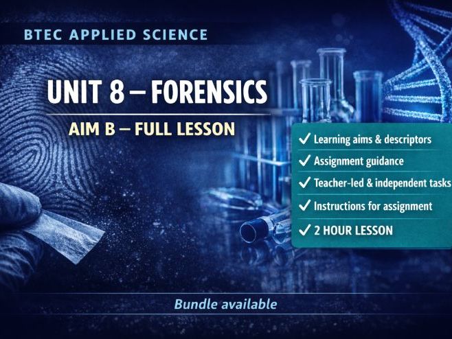 BTEC Forensics UNIT 8 Aim B Lesson 2