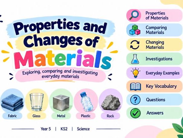 PROPERTIES AND CHANGES OF MATERIALS KS2 SCIENCE | Year 5