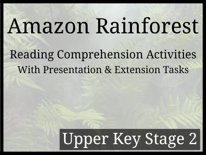 Amazon Rainforest Reading Comprehension Activities | Year 5 & Year 6 | UKS2