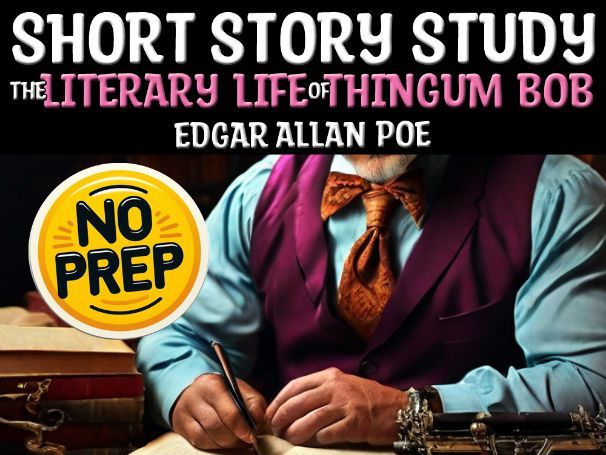 Literary Life of Thingum Bob by Edgar Allan Poe Satire Q&A Sub Plan