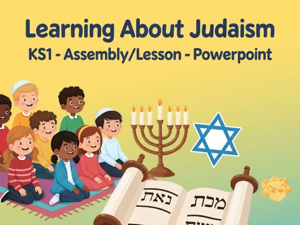 Learning About Judaism KS1 - Assembly/Lesson - Powerpoint
