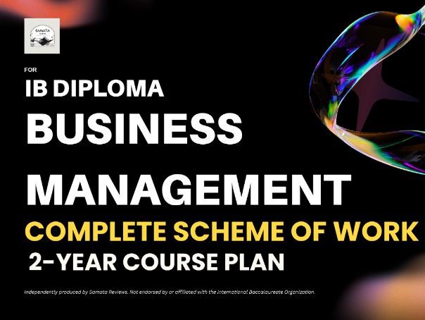 IBDP Business Management Complete 2-Year Course Plan - Scheme of Work (SOW) I SL & HL