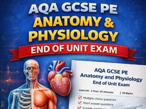 AQA GCSE PE Anatomy and Physiology End of Unit Exam