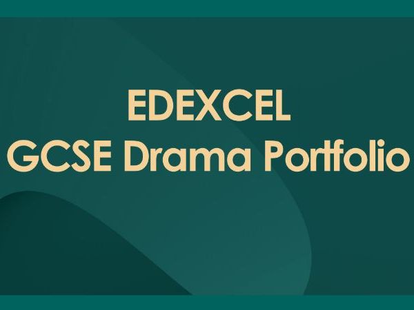 EDEXCEL GCSE DRAMA PORTFOLIO