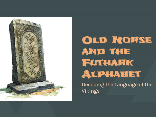 Old Norse and the Futhark Alphabet