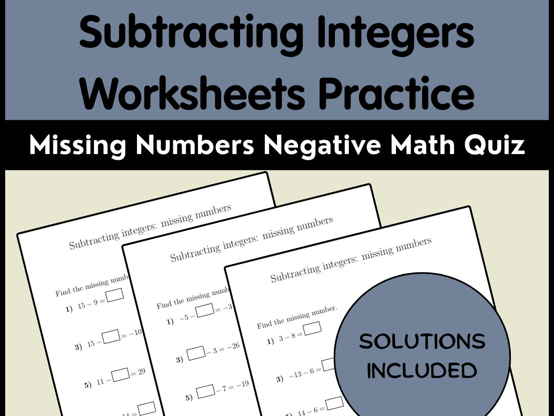 Subtracting Integers Worksheets Practice | Missing Numbers Negative Math Quiz