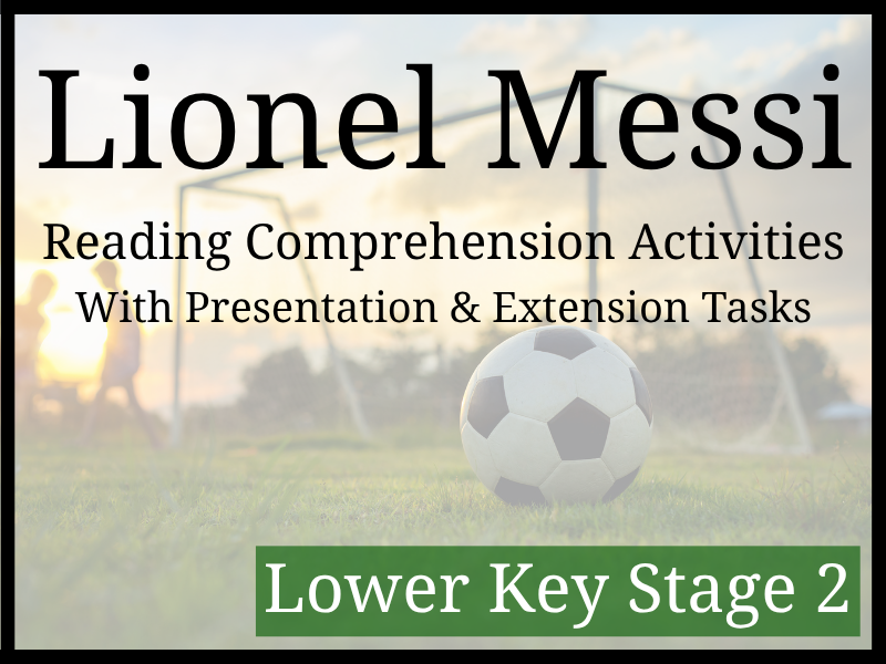Lionel Messi Reading Comprehension Activities | Year 3 & Year 4 | LKS2