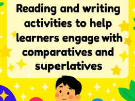 Creative Activities for Mastering Comparatives and Superlatives