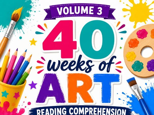 40 Weeks of Art Reading Comprehension Activities – Volume 3