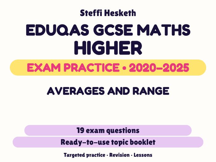 Eduqas GCSE Maths Higher: Averages and range Exam Questions | 2020-2025