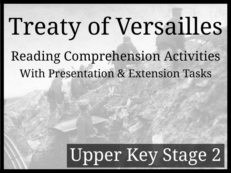 Treaty of Versailles Reading Comprehension Activities | Year 5 & Year 6 | UKS2