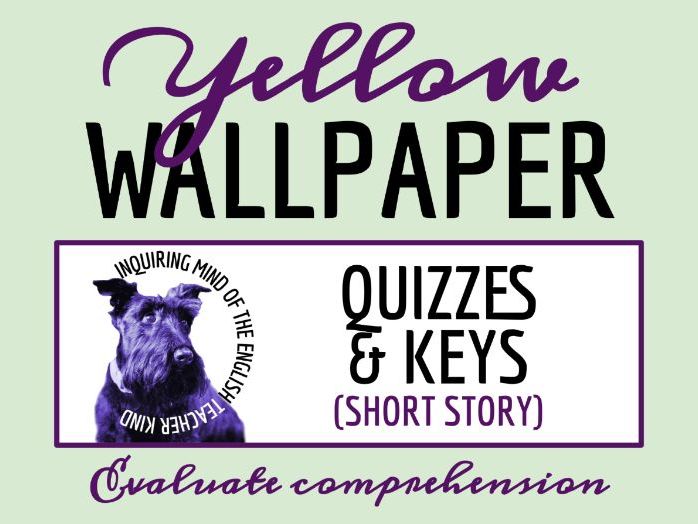 "The Yellow Wallpaper" by Charlotte Perkins Gilman Quiz and Answer Key