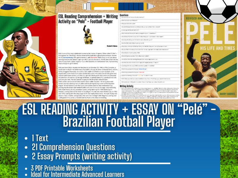 ESL Reading Comprehension + Writing Activity - Pelé - Brazilian Football Player