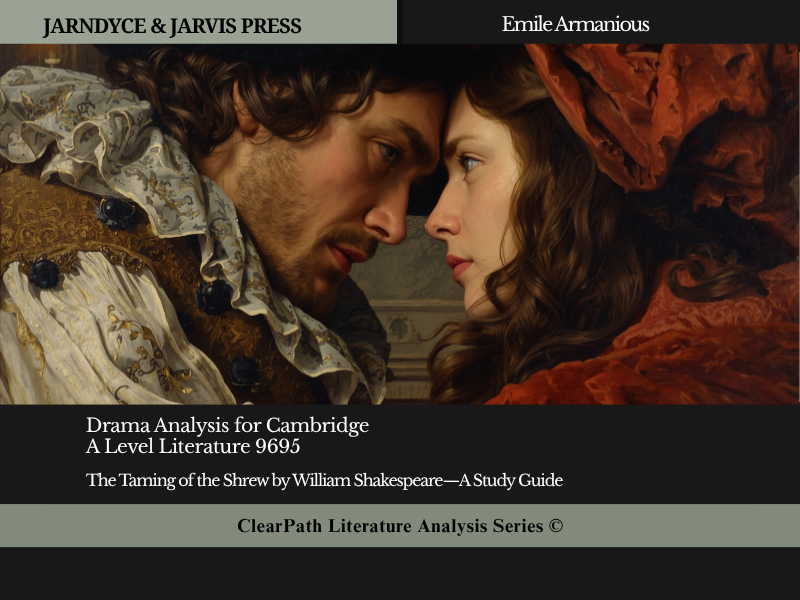 CIE A Level 9695 Taming of the Shrew | Complete Analysis, Revision Pack & Study Guide