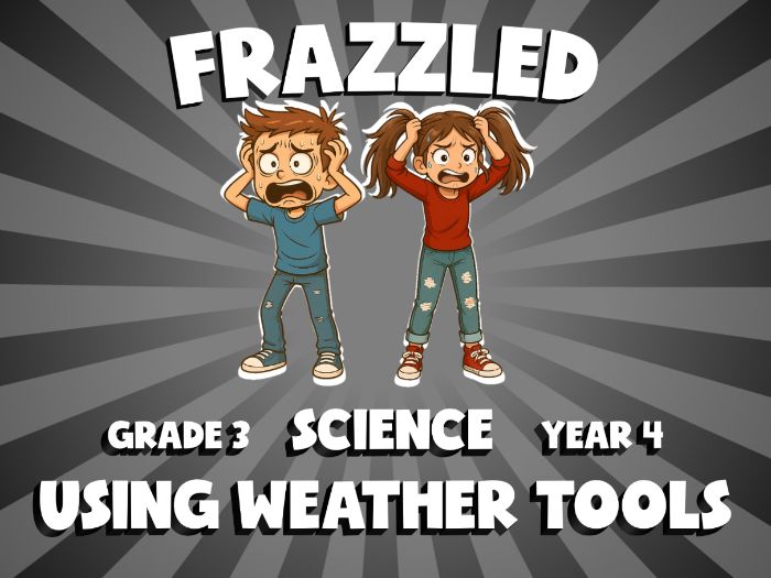 Using Weather Tools FRAZZLED Science Game | No-Prep Year 4 Review Activity