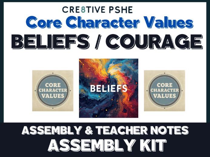 Assembly on Beliefs & Courage. Core Character Values
