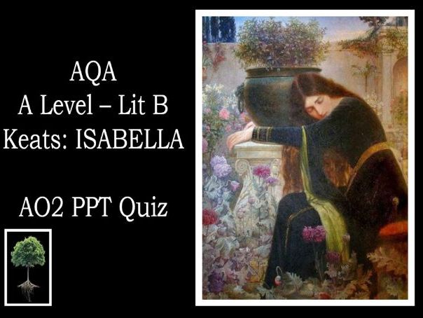 KEATS: ISABELLA – AO2 PPT Quiz | A Level Lit B