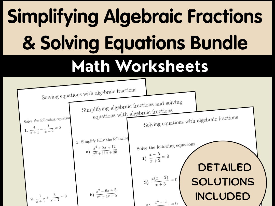 Simplifying Algebraic Fractions & Solving Equations Bundle | Math Worksheets