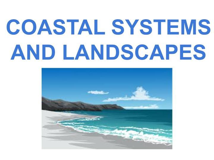 AQA A Level Coastal Systems and Landscapes