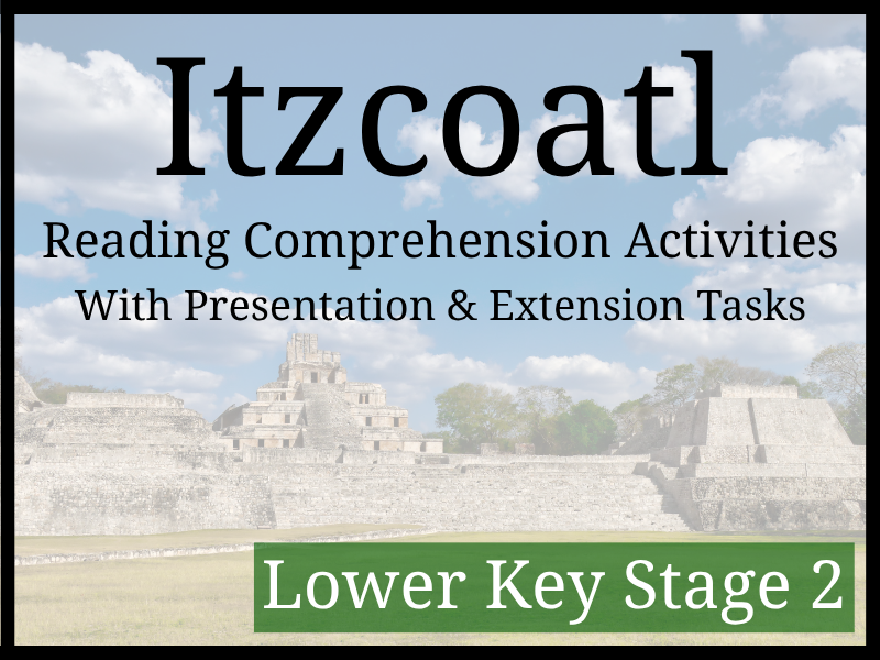 Aztec Emperor Itzcoatl Reading Comprehension Activities | Year 3 & Year 4 | LKS2