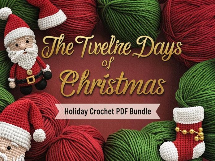 The Twelve Days of Christmas Part 2 – Holiday Crochet PDF Bundle
