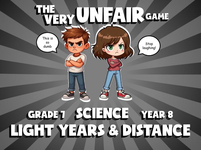 Light Years & Distance VERY UNFAIR GAME | No-Prep Year 8 Science Review Activity